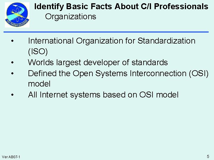 Identify Basic Facts About C/I Professionals Organizations • • Ver AB 07 -1 International