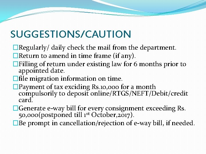 SUGGESTIONS/CAUTION �Regularly/ daily check the mail from the department. �Return to amend in time