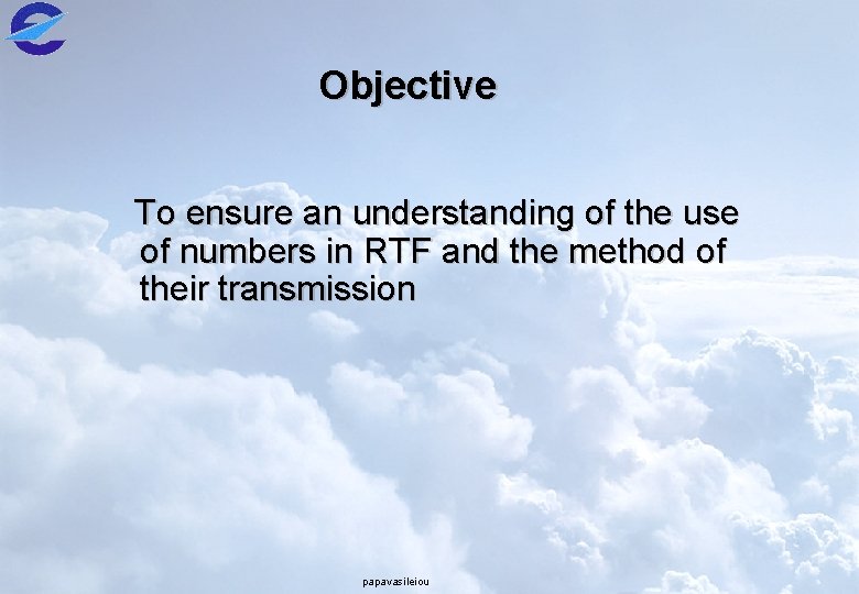 Objective To ensure an understanding of the use of numbers in RTF and the