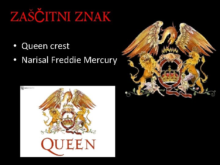 ZAŠČITNI ZNAK • Queen crest • Narisal Freddie Mercury ZAŠČITNI ZNAK • Queen crest • Narisal Freddie Mercury