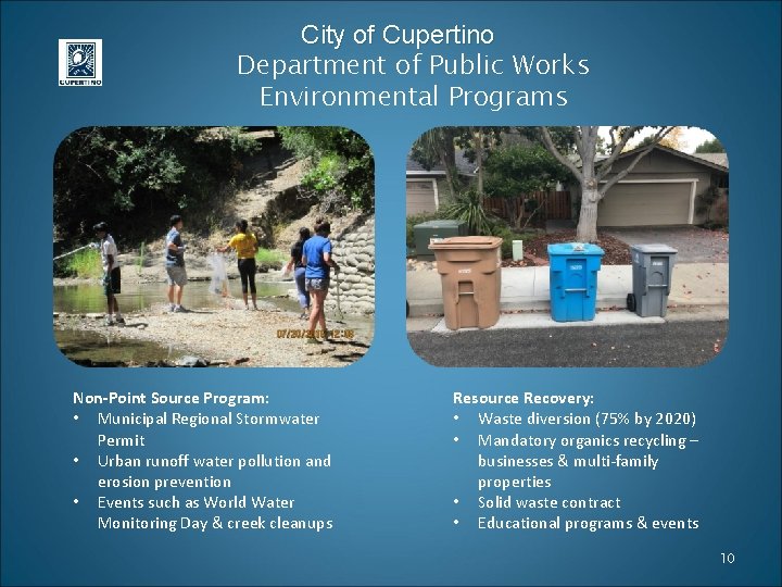 City of Cupertino Department of Public Works Environmental Programs Non-Point Source Program: • Municipal