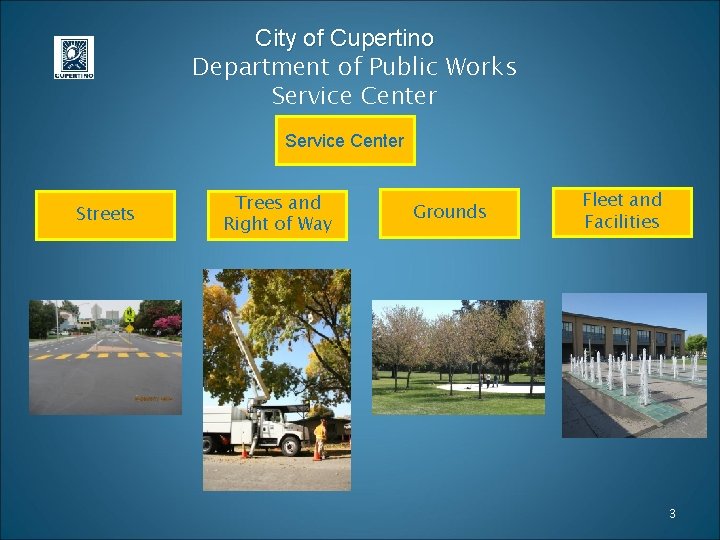 City of Cupertino Department of Public Works Service Center Streets Trees and Right of
