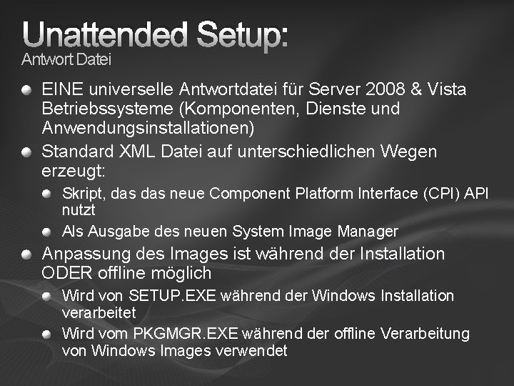 Unattended Setup: Antwort Datei EINE universelle Antwortdatei für Server 2008 & Vista Betriebssysteme (Komponenten,