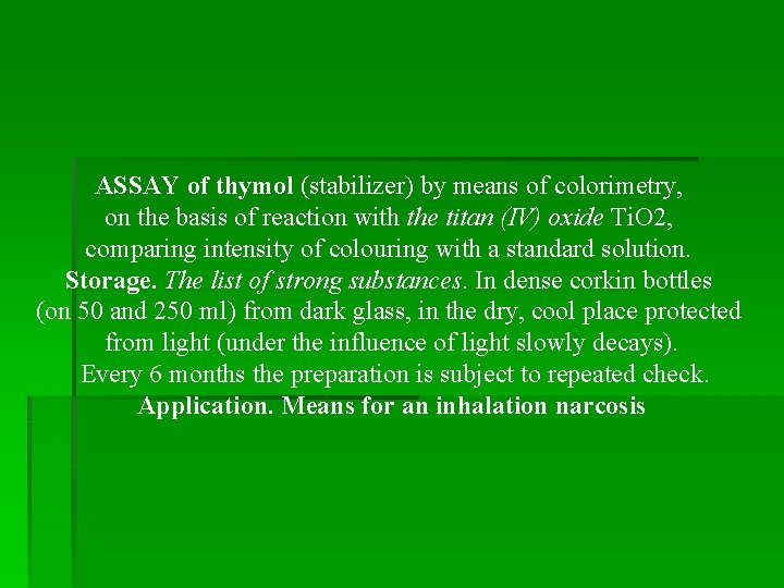 ASSAY of thymol (stabilizer) by means of colorimetry, on the basis of reaction with