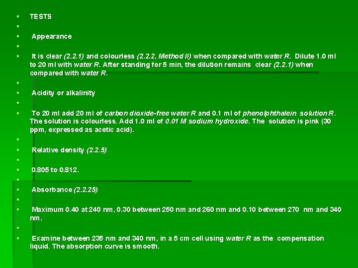 § § § § § TESTS Appearance It is clear (2. 2. 1) and