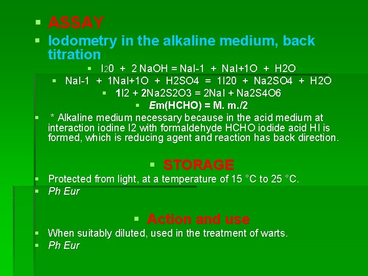 § ASSAY § Iodometry in the alkaline medium, back titration § I 20 +