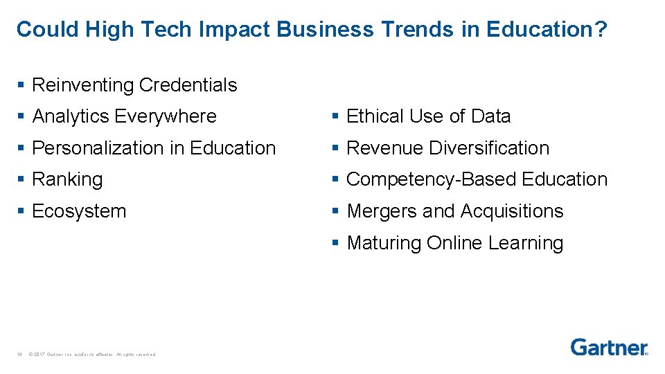 Could High Tech Impact Business Trends in Education? § Reinventing Credentials § Analytics Everywhere