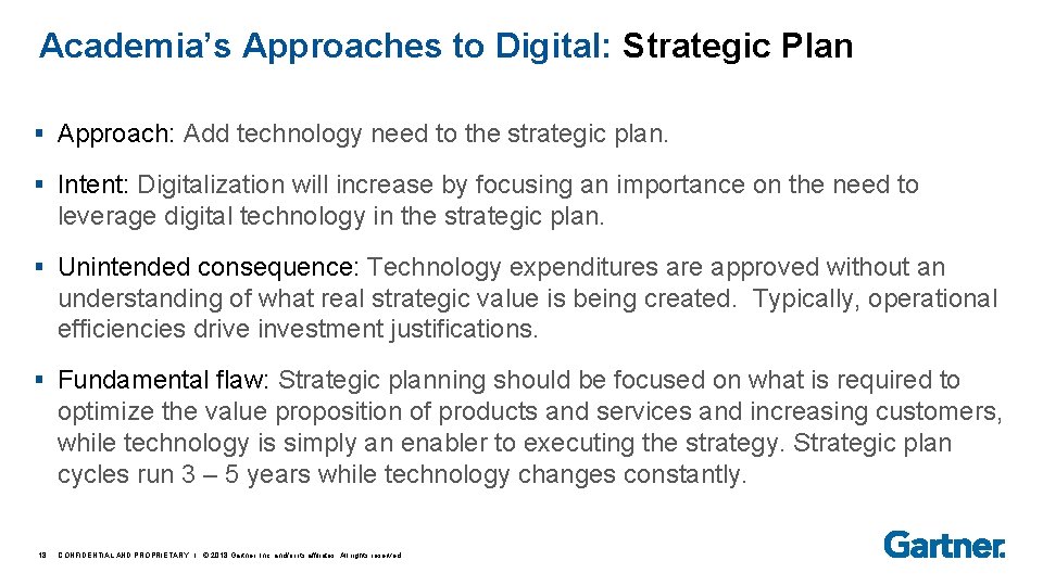 Academia’s Approaches to Digital: Strategic Plan § Approach: Add technology need to the strategic