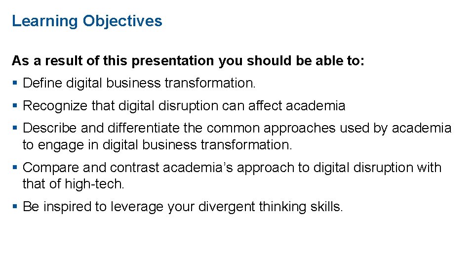 Learning Objectives As a result of this presentation you should be able to: §