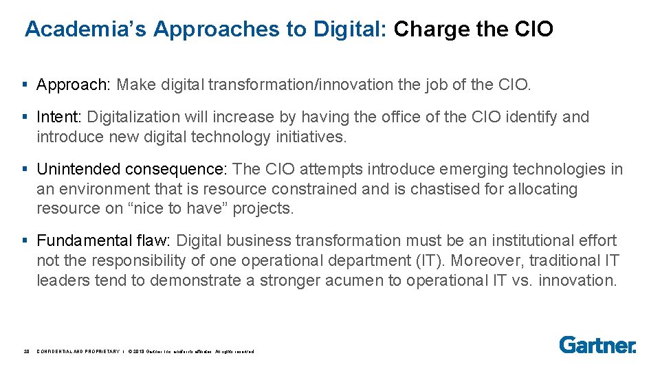 Academia’s Approaches to Digital: Charge the CIO § Approach: Make digital transformation/innovation the job
