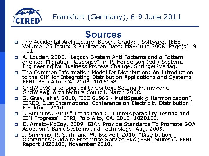 Frankfurt (Germany), 6 -9 June 2011 Sources p p p p The Accidental Architecture,