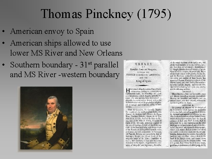 Thomas Pinckney (1795) • American envoy to Spain • American ships allowed to use