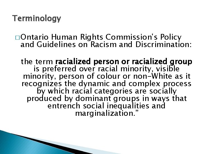 Terminology � Ontario Human Rights Commission's Policy and Guidelines on Racism and Discrimination: the
