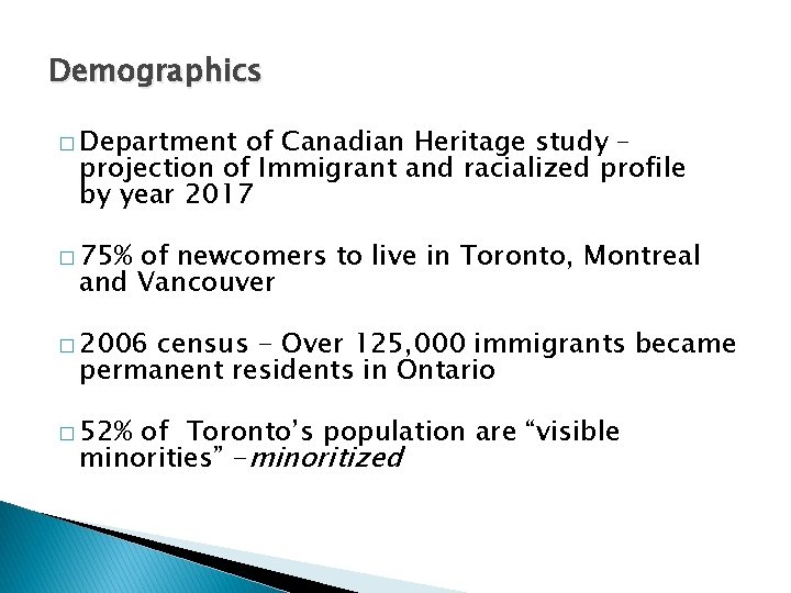 Demographics � Department of Canadian Heritage study – projection of Immigrant and racialized profile