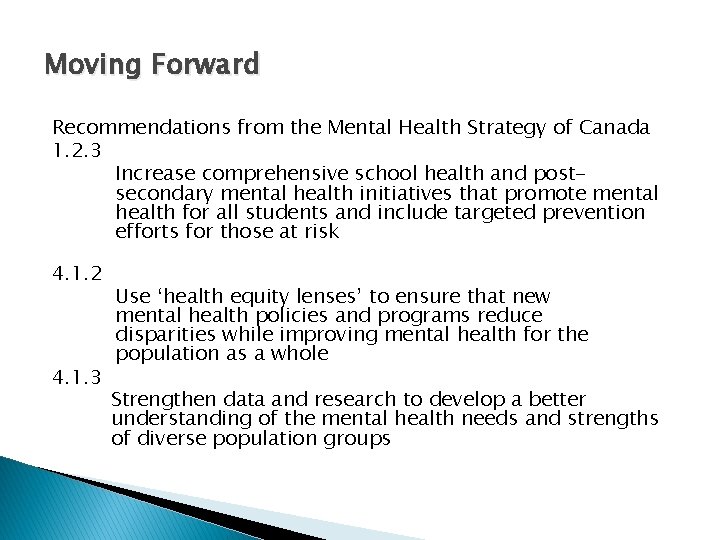 Moving Forward Recommendations from the Mental Health Strategy of Canada 1. 2. 3 Increase