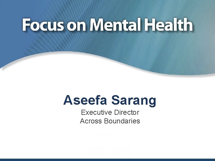 Aseefa Sarang Executive Director Across Boundaries 