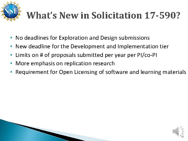 What’s New in Solicitation 17 -590? • • • No deadlines for Exploration and