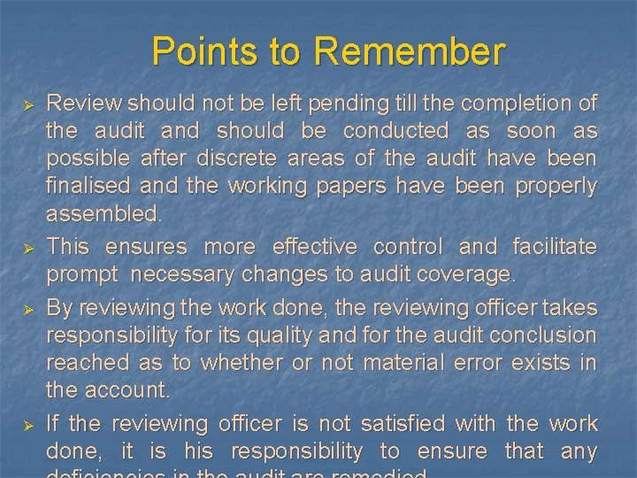Points to Remember Ø Ø Review should not be left pending till the completion