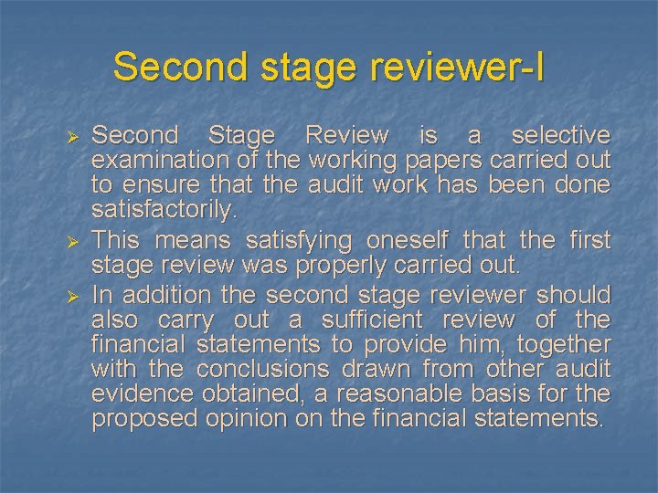 Second stage reviewer-I Ø Ø Ø Second Stage Review is a selective examination of