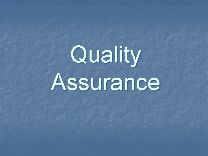 Quality Assurance 