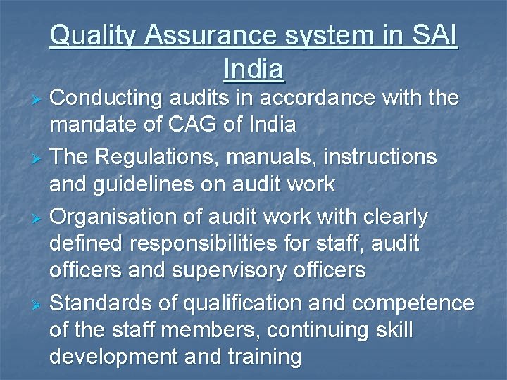 Quality Assurance system in SAI India Conducting audits in accordance with the mandate of