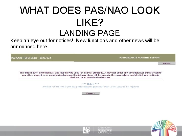 WHAT DOES PAS/NAO LOOK LIKE? LANDING PAGE Keep an eye out for notices! New