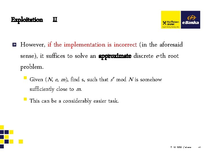 Exploitation II However, if the implementation is incorrect (in the aforesaid sense), it suffices