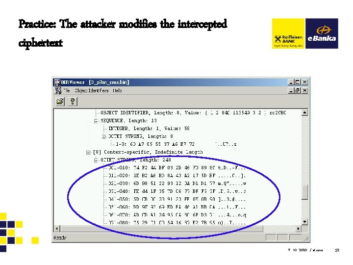 Practice: The attacker modifies the intercepted ciphertext 7. 10. 2020 / strana 52 