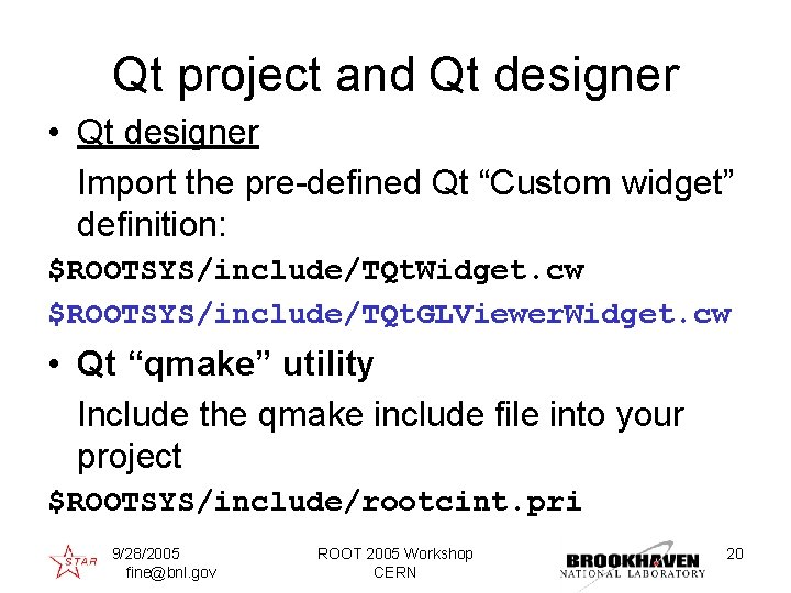 Qt project and Qt designer • Qt designer Import the pre-defined Qt “Custom widget”