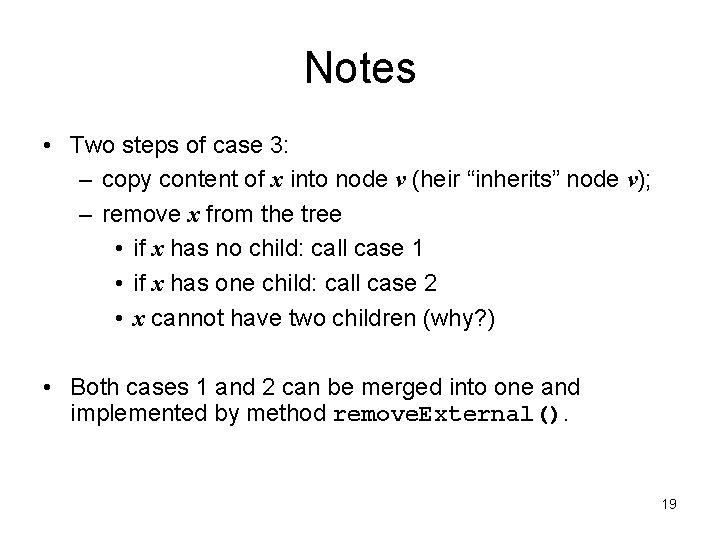 Notes • Two steps of case 3: – copy content of x into node