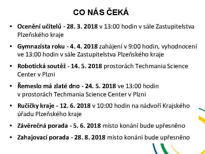 CO NÁS ČEKÁ • Ocenění učitelů - 28. 3. 2018 v 13: 00 hodin