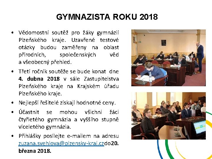 GYMNAZISTA ROKU 2018 • Vědomostní soutěž pro žáky gymnázií Plzeňského kraje. Uzavřené testové otázky