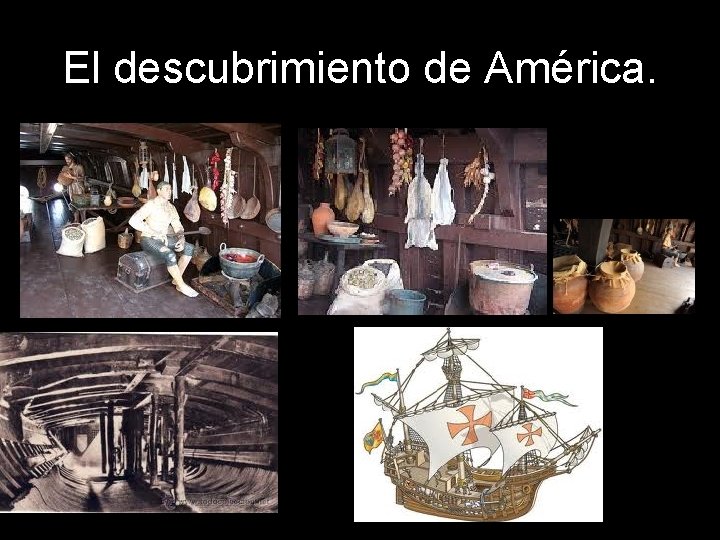 El descubrimiento de América. 