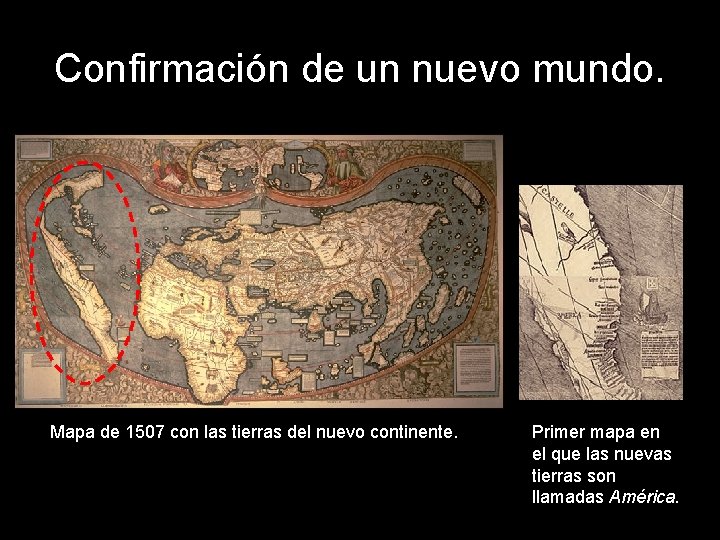 Confirmación de un nuevo mundo. Mapa de 1507 con las tierras del nuevo continente.