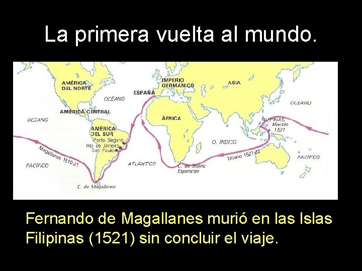 La primera vuelta al mundo. Fernando de Magallanes murió en las Islas Filipinas (1521)