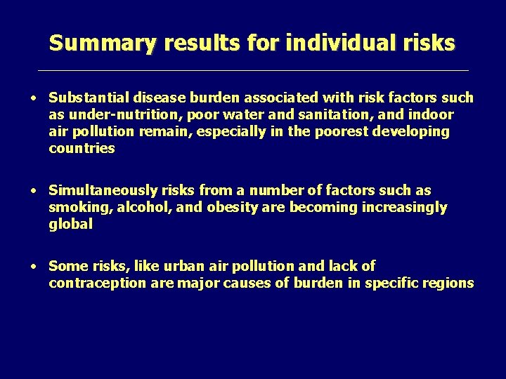 Summary results for individual risks • Substantial disease burden associated with risk factors such