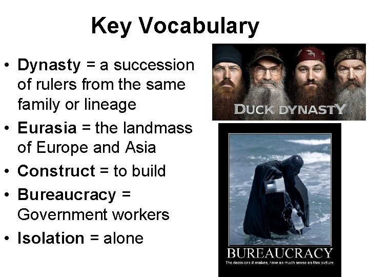 Key Vocabulary • Dynasty = a succession of rulers from the same family or