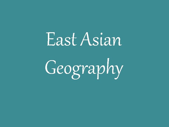 East Asian Geography 
