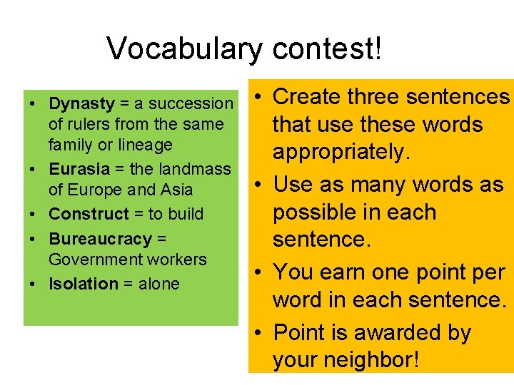 Vocabulary contest! • Dynasty = a succession of rulers from the same family or