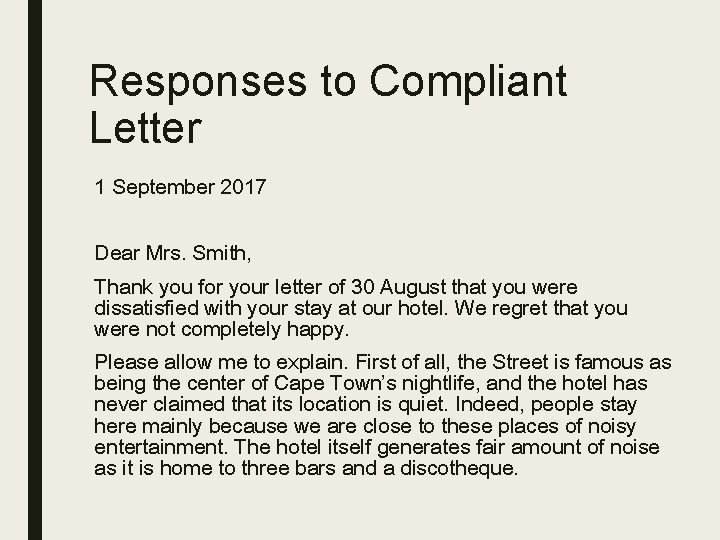 Responses to Compliant Letter 1 September 2017 Dear Mrs. Smith, Thank you for your