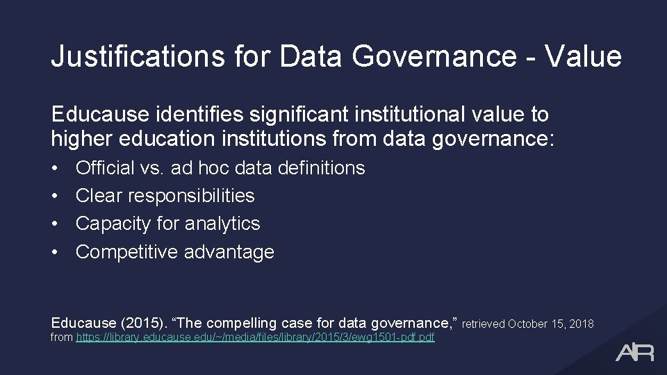 Justifications for Data Governance - Value Educause identifies significant institutional value to higher education