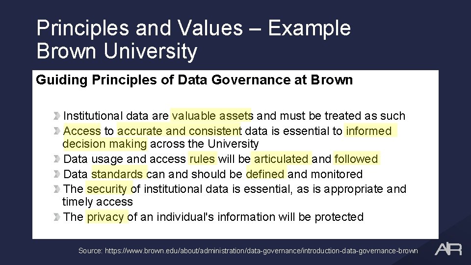 Principles and Values – Example Brown University Guiding Principles of Data Governance at Brown