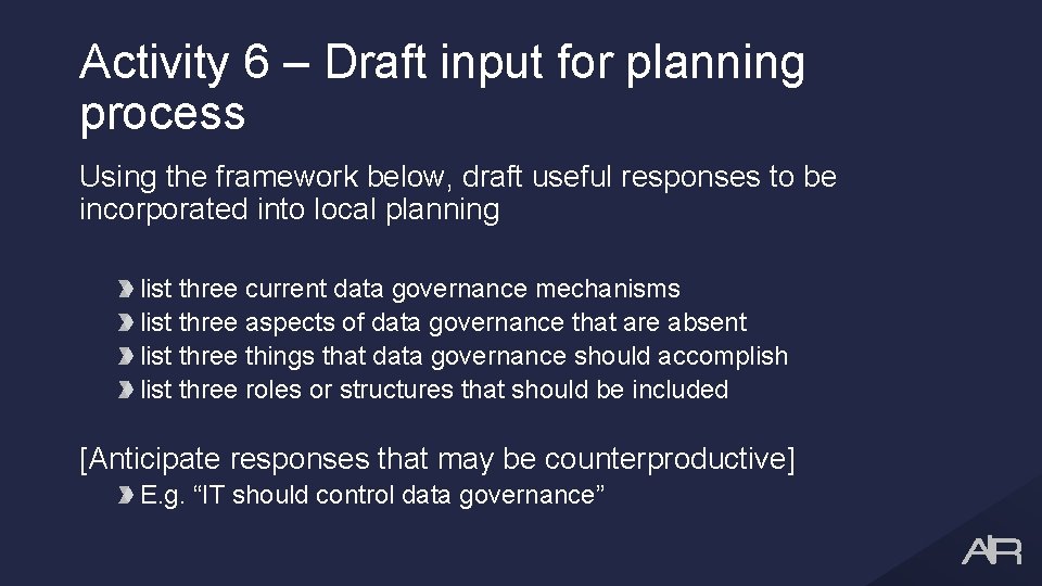 Activity 6 – Draft input for planning process Using the framework below, draft useful