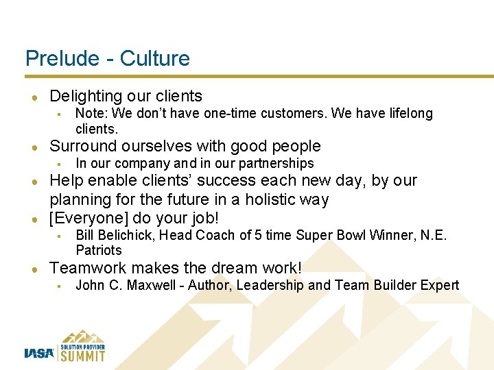 Prelude - Culture ● Delighting our clients § ● Surround ourselves with good people