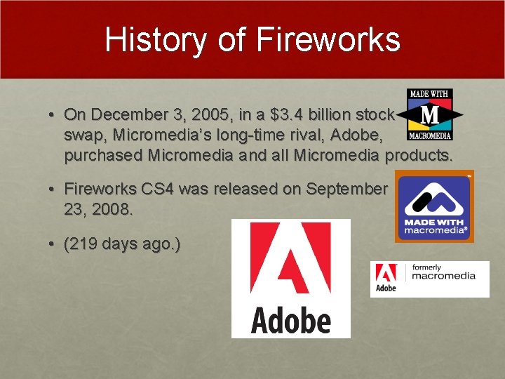 History of Fireworks • On December 3, 2005, in a $3. 4 billion stock History of Fireworks • On December 3, 2005, in a $3. 4 billion stock