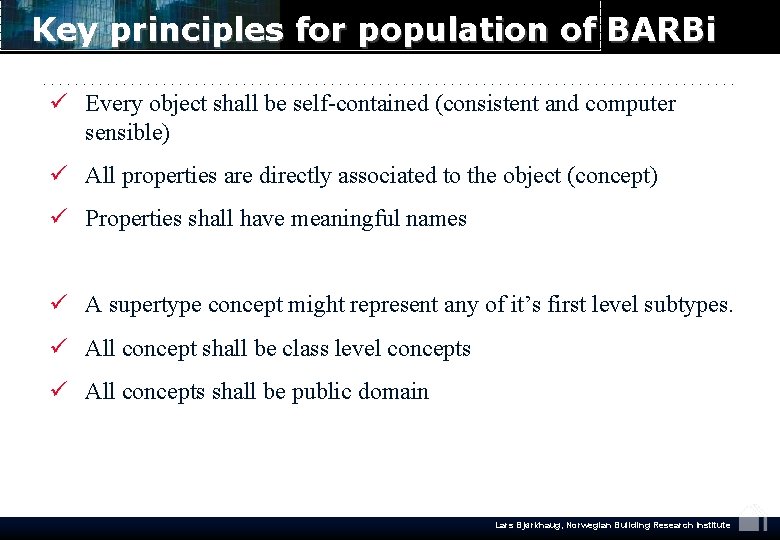 Key principles for population of BARBi ü Every object shall be self-contained (consistent and