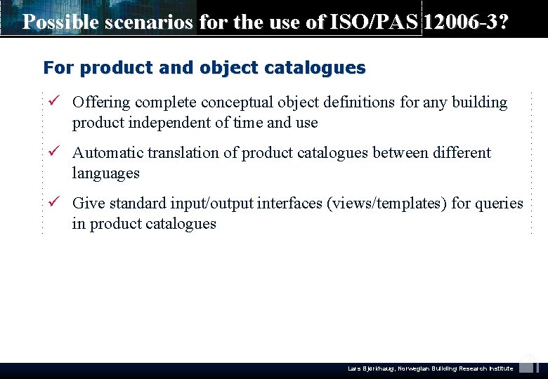 Possible scenarios for the use of ISO/PAS 12006 -3? For product and object catalogues