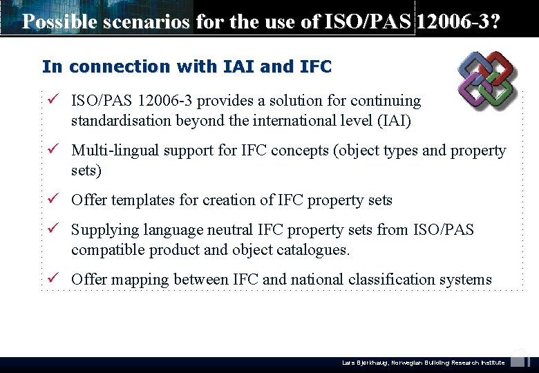 Possible scenarios for the use of ISO/PAS 12006 -3? In connection with IAI and
