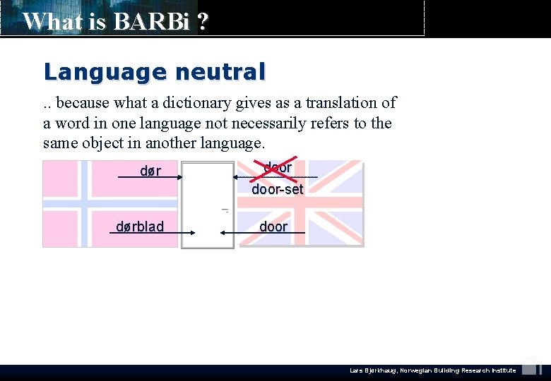 What is BARBi ? Language neutral. . because what a dictionary gives as a