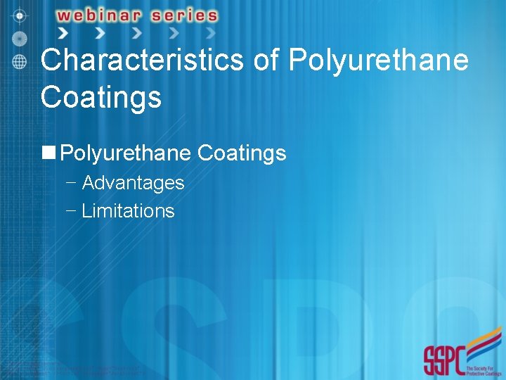 Characteristics of Polyurethane Coatings n Polyurethane Coatings − Advantages − Limitations 